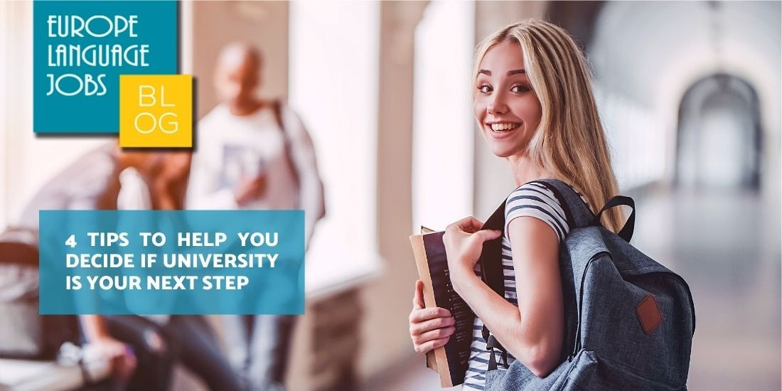 4 Tips to Help You Decide if University is Your Next Step